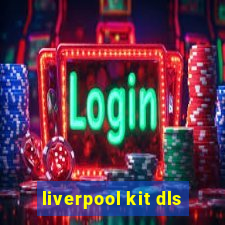 liverpool kit dls